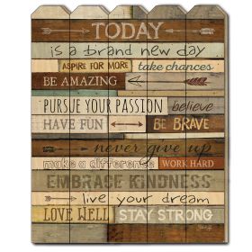 "Today is a Brand New Day" by Marla Rae, Printed Wall Art on a Wood Picket Fence